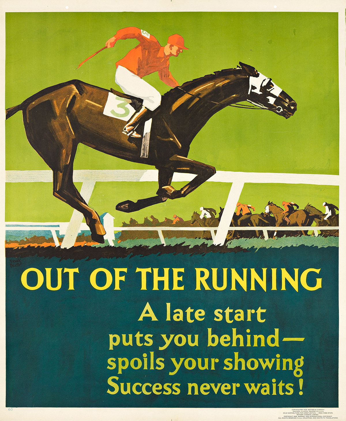 FRANK BEATTY (1899-1984). OUT OF THE RUNNING / SUCCESS NEVER WAITS! 1929. 43x36 inches, 190¼x91½ cm. Mather & Company, Chicago.